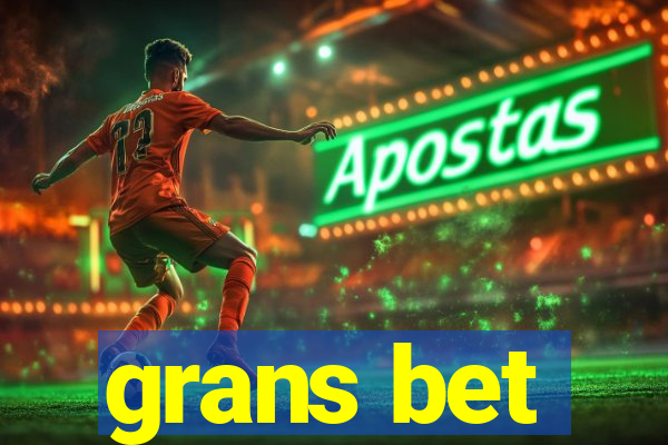 grans bet